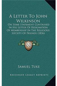 A Letter To John Wilkinson
