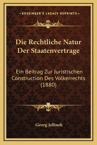 Die Rechtliche Natur Der Staatenvertrage