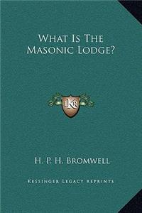 What Is The Masonic Lodge?
