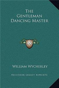 The Gentleman Dancing Master
