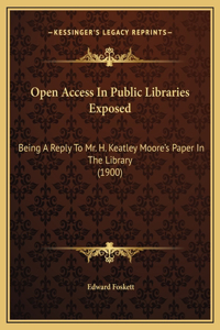 Open Access In Public Libraries Exposed