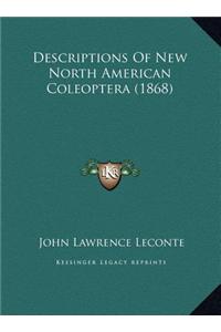 Descriptions Of New North American Coleoptera (1868)