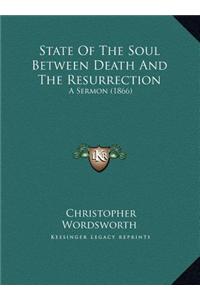 State Of The Soul Between Death And The Resurrection