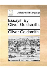 Essays. by Oliver Goldsmith.