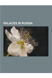Palaces in Russia: Winter Palace, Pavlovsk, Saint Petersburg, Pavlovsk Palace, Battle of the Palaces, Moscow Kremlin, Peterhof Palace, Os