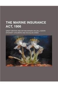 The Marine Insurance ACT, 1906