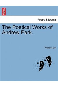 The Poetical Works of Andrew Park.