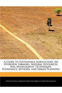 A Guide to Sustainable Agriculture