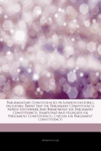Articles on Parliamentary Constituencies in London (Historic), Including