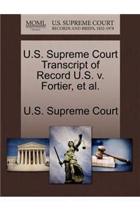 U.S. Supreme Court Transcript of Record U.S. V. Fortier, et al.