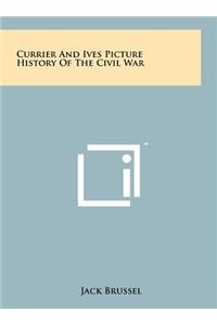 Currier And Ives Picture History Of The Civil War