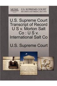 U.S. Supreme Court Transcript of Record U S V. Morton Salt Co