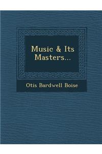 Music & Its Masters...