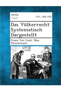 Das Volkerrecht Systematisch Dargestellt