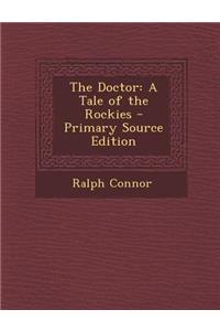 Doctor: A Tale of the Rockies