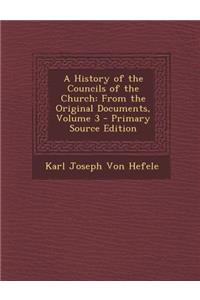 A History of the Councils of the Church