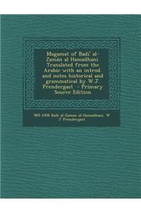 Magamat of Badi' Al-Zaman Al Hamadhani. Translated from the Arabic with an Introd. and Notes Historical and Grammatical by W.J. Prendergast