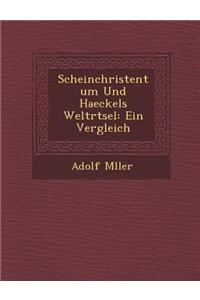 Scheinchristentum Und Haeckels Weltr Tsel