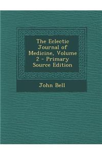 The Eclectic Journal of Medicine, Volume 2