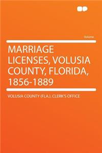 Marriage Licenses, Volusia County, Florida, 1856-1889