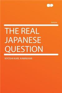 The Real Japanese Question