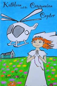 Kathleen And The Communion Copter