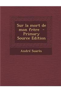 Sur La Mort de Mon Frere