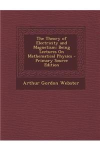 The Theory of Electricity and Magnetism