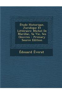 Etude Historique, Juridique Et Litteraire