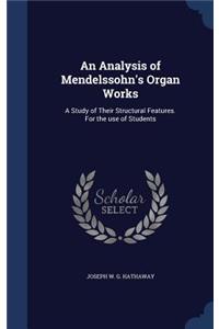 Analysis of Mendelssohn's Organ Works