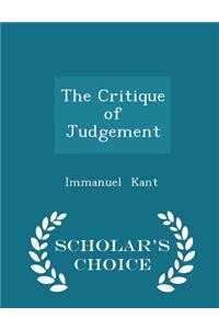 The Critique of Judgement - Scholar's Choice Edition