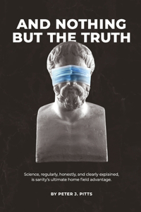 And Nothing But the Truth