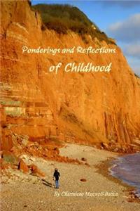 Ponderings and Reflections of Childhood