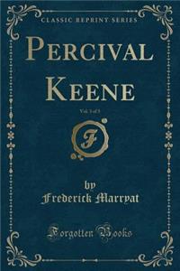Percival Keene, Vol. 3 of 3 (Classic Reprint)