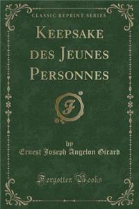 Keepsake Des Jeunes Personnes (Classic Reprint)