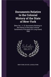Documents Relative to the Colonial History of the State of New-York