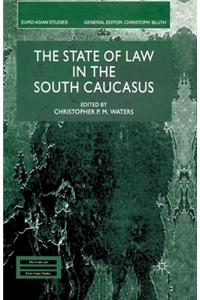 State of Law in the South Caucasus