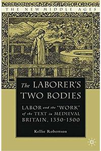 Laborer's Two Bodies