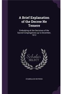 A Brief Explanation of the Decree Ne Temere