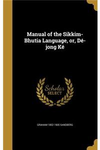 Manual of the Sikkim-Bhutia Language, or, Dé-jong Ké