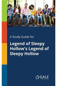 Study Guide for Legend of Sleepy Hollow's Legend of Sleepy Hollow