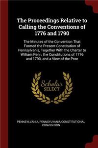 The Proceedings Relative to Calling the Conventions of 1776 and 1790