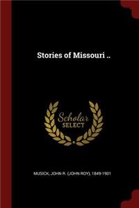 Stories of Missouri ..