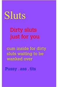 Sluts