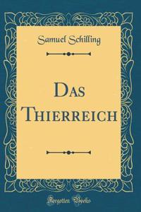 Das Thierreich (Classic Reprint)