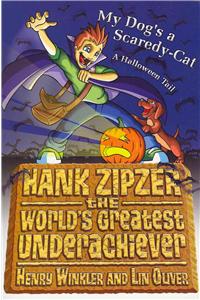 Hank Zipzer Bk 10: My Dog's A Scaredy-Ca