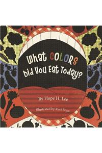 What Colors Did You Eat Today?