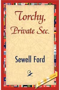 Torchy, Private SEC.