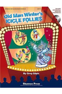 Old Man Winter's Icicle Follies: A Mini-Musical for the Holidays