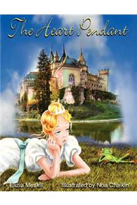 The Heart Pendant: A Princess' Search for True Love Resplendent
